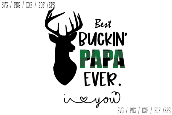 Best Buckin Papa Ever I Love You: A Designer's Real-World Review