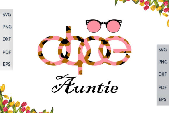 Best Gift for DOPE Auntie Leopard Font Review