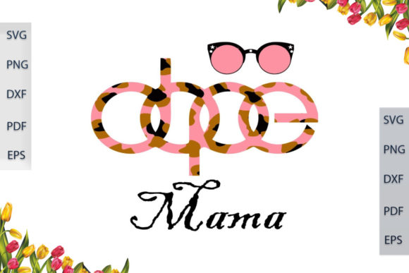 Best Gift for DOPE Mama Leopard Font SVG Review