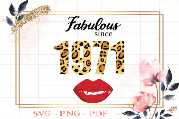 Fabulous Since 1971 Birthday Gift SVG Review