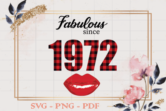 Fabulous Since 1972 Birthday Gift SVG Review