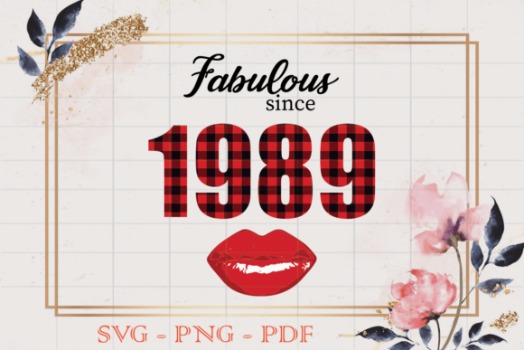 Fabulous Since 1989 Birthday Gift SVG Review