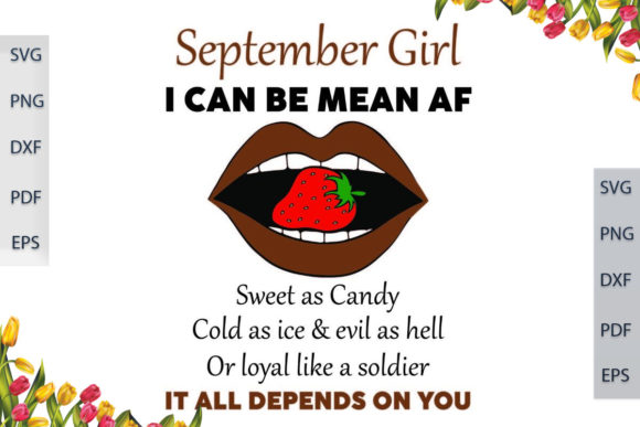 September Girl I Can Be Mean AF SVG File Review