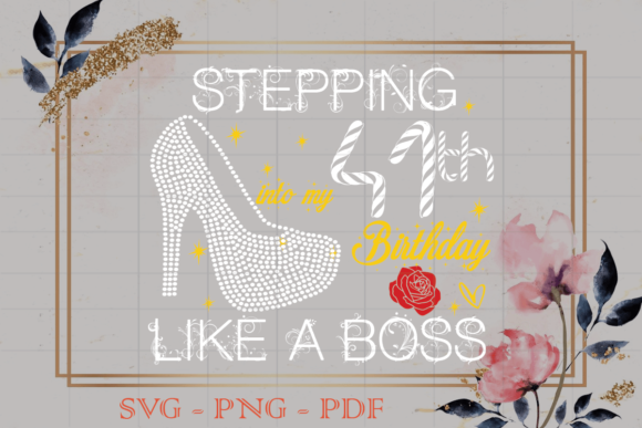 Stepping into My 41th Birthday Gift SVG Review