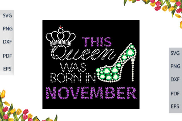This Queen Was Born in November SVG File Review